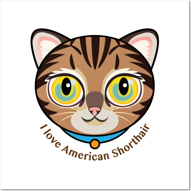 I Love American Shorthair Wall Art by zoneo